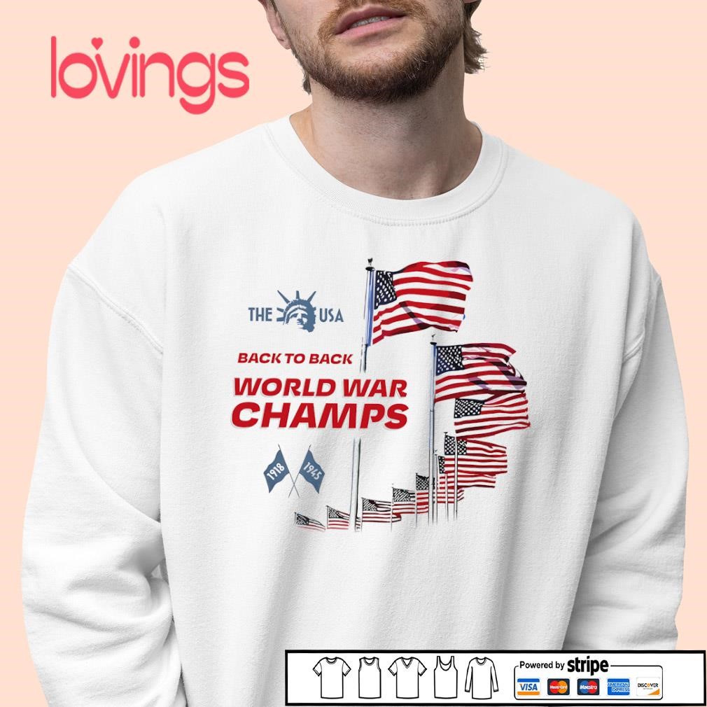 Hoodie Merica Back To Back World War Champs Shirt Back To Back