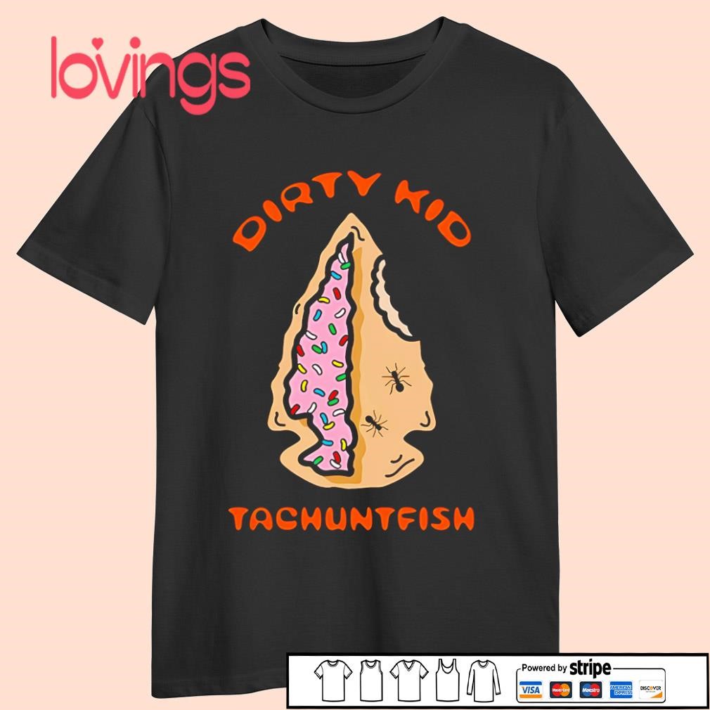 Dirty kid tachuntfish spearhead shirt, merch, gear & apparel