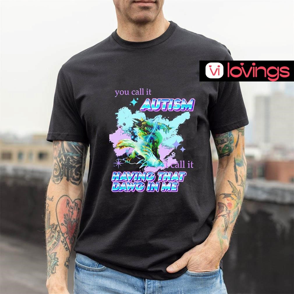 Barioth monster hunter you call it autism I call it shirt, merch, gear \u0026  apparel, image size:1010x1010