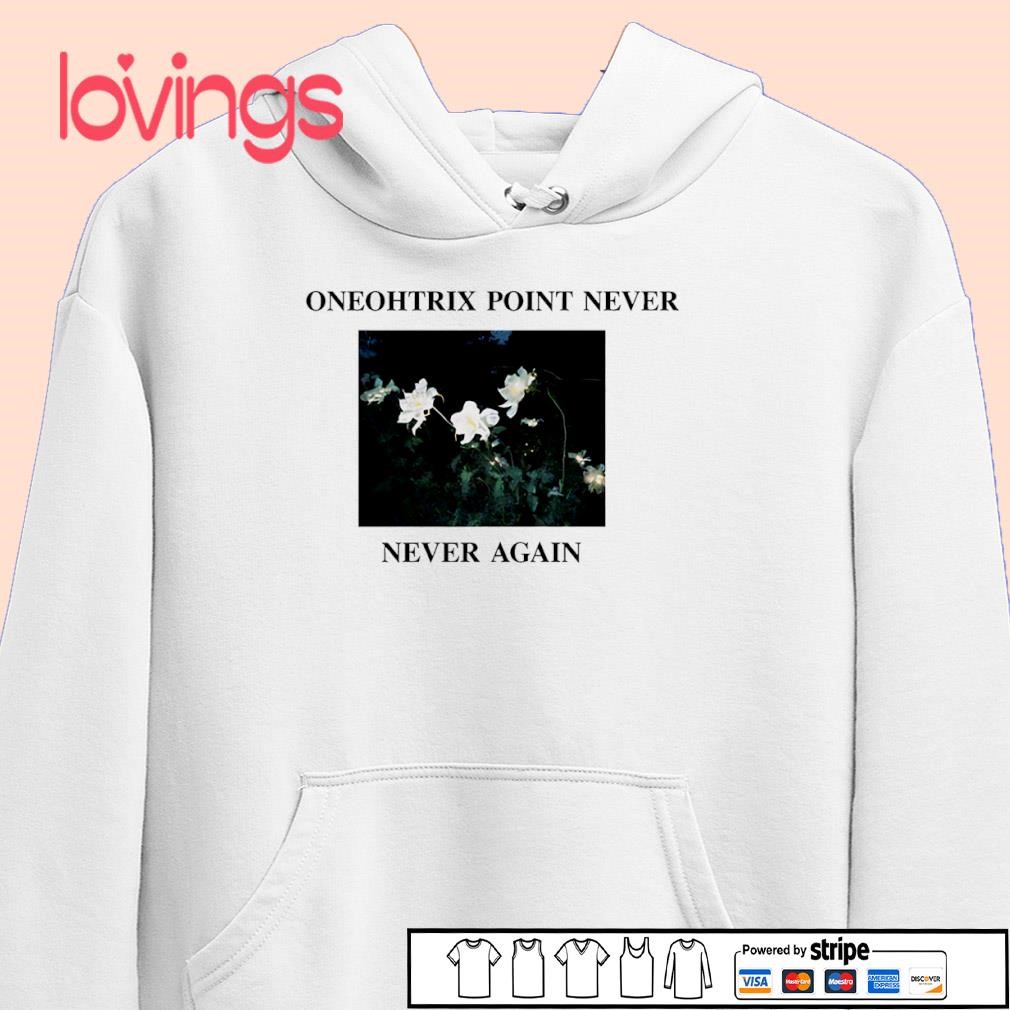 Oneohtrix point never never again shirt, merch, gear & apparel