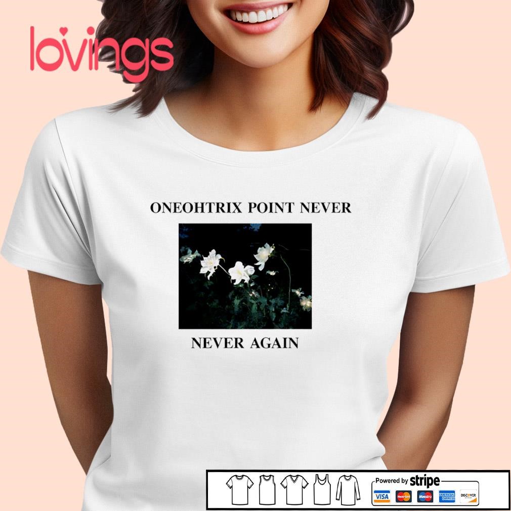 Oneohtrix point never never again shirt, merch, gear & apparel