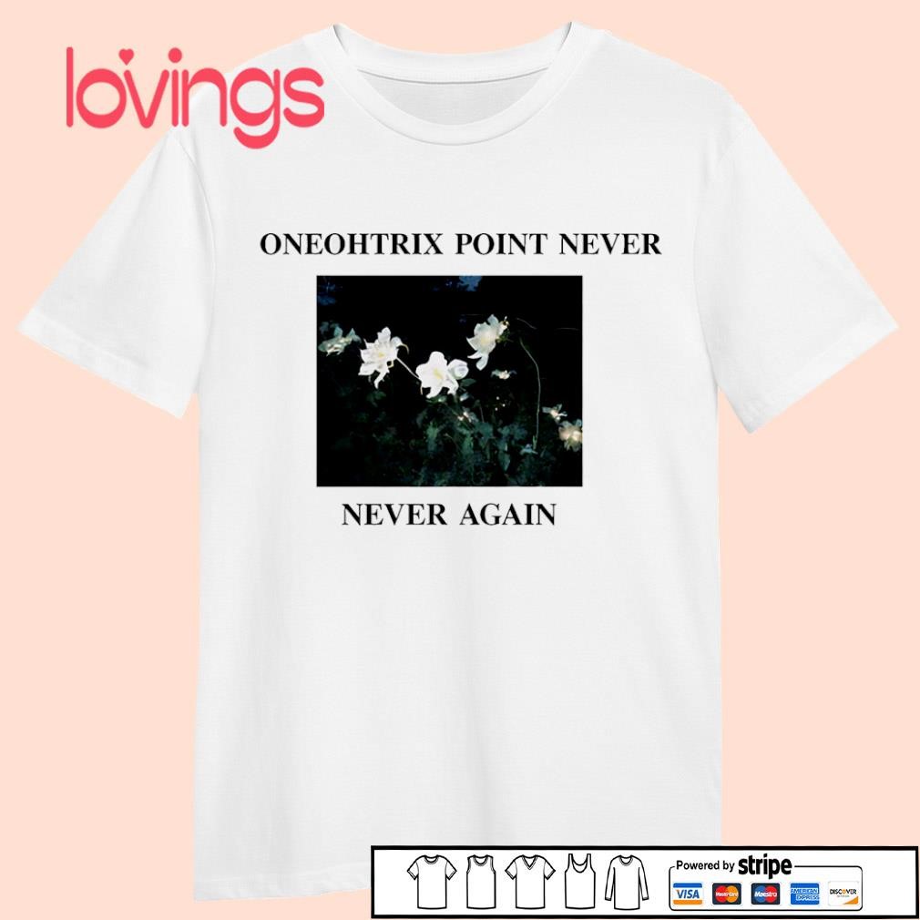 Oneohtrix point never never again shirt, merch, gear & apparel
